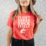 It Aint Gonna Stick Itself Crawfish Graphic Tee - Small to 3x
