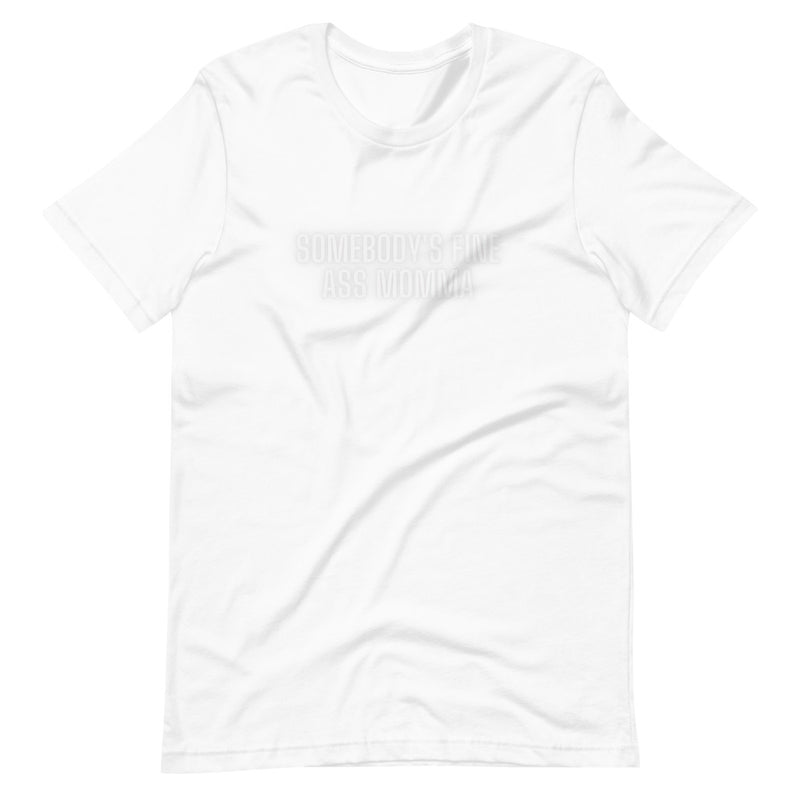 Somebody's Fine Ass Momma Short-Sleeve Unisex T-Shirt